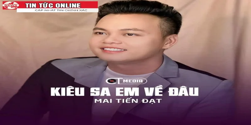 Mai Tiến Đạt – Ca sĩ với giọng ca trữ tình được yêu thích
